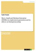 Micro, Small and Medium Enterprise (MSMEs) in employment generation and its effects on Entrepreneurship