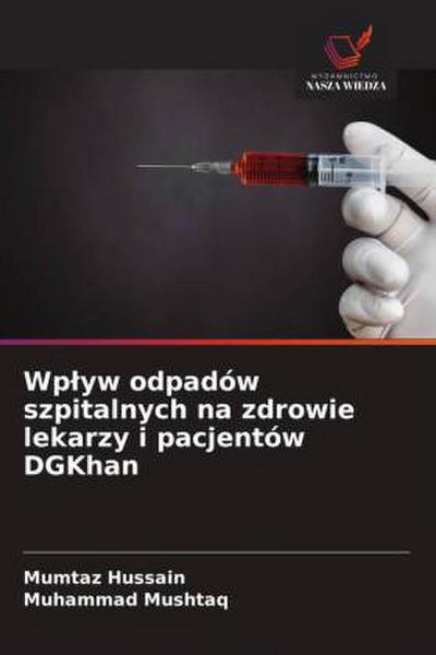 Wp¿yw odpadów szpitalnych na zdrowie lekarzy i pacjentów DGKhan
