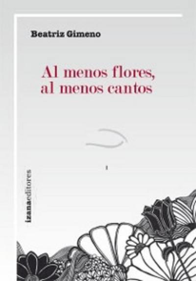 Al menos flores, al menos cantos