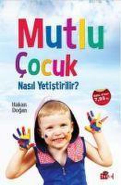 Mutlu Cocuk Nasil Yetistirilir