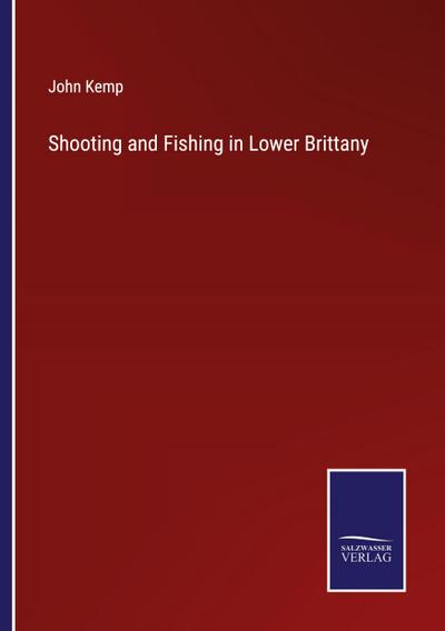 Shooting and Fishing in Lower Brittany