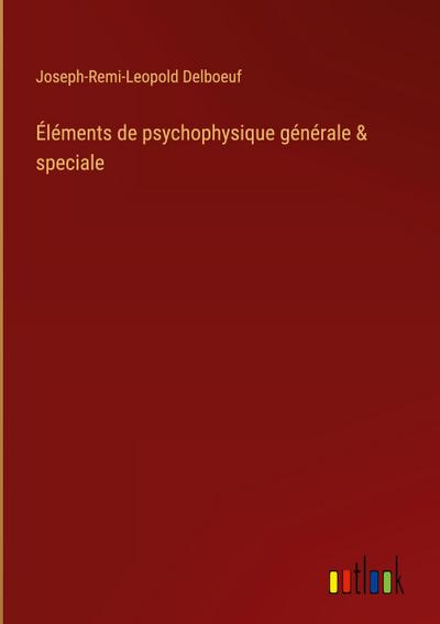 Éléments de psychophysique générale & speciale