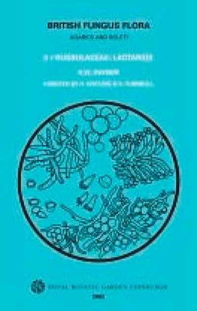 British Fungus Flora: Agarics and Boleti 9: Russulaceae: Lactarius