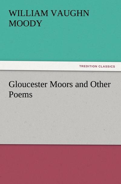 Gloucester Moors and Other Poems