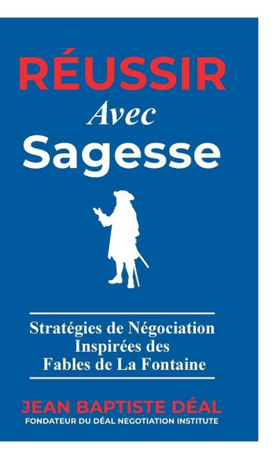 Réussir avec Sagesse Stratégies de Négociation Inspirées des Fables de La Fontaine