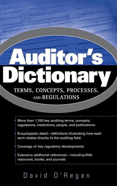 Auditor’s Dictionary: Terms, Concepts, Processes, and Regulations