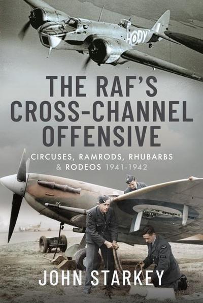 The RAF’s Cross-Channel Offensive