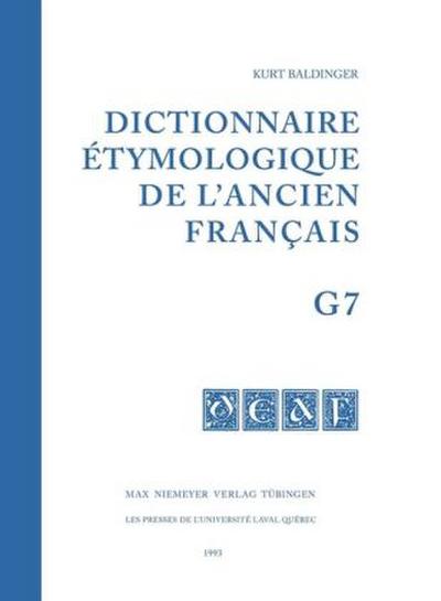 Dictionnaire étymologique de l¿ancien français (DEAF). Buchstabe G. Fasc 7