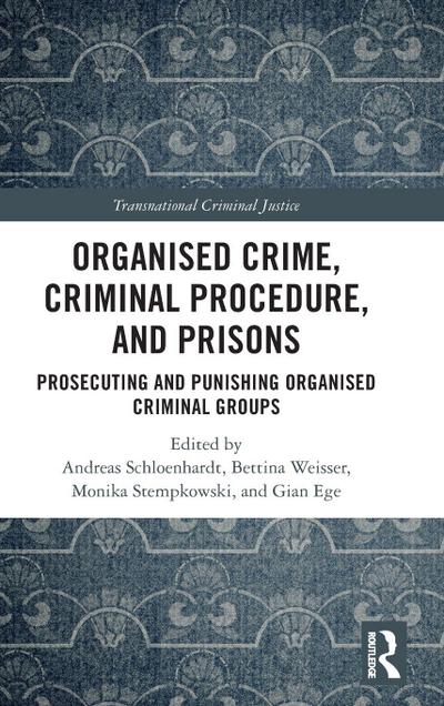 Organised Crime, Criminal Procedure, and Prisons