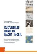 Kulturelles Handeln - Macht - Mobil