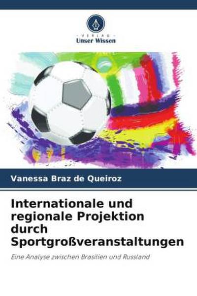 Internationale und regionale Projektion durch Sportgroßveranstaltungen