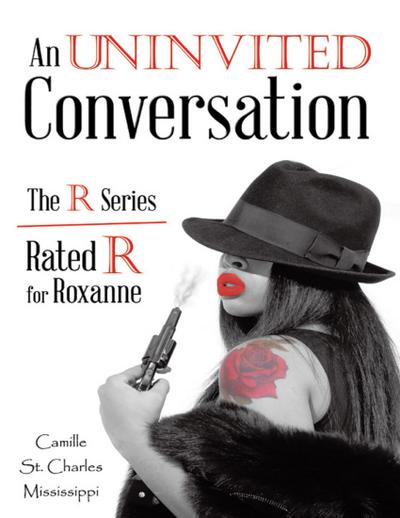 An Uninvited Conversation: The R Series Rated R for Roxanne