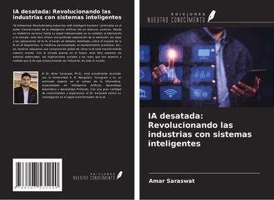 IA desatada: Revolucionando las industrias con sistemas inteligentes