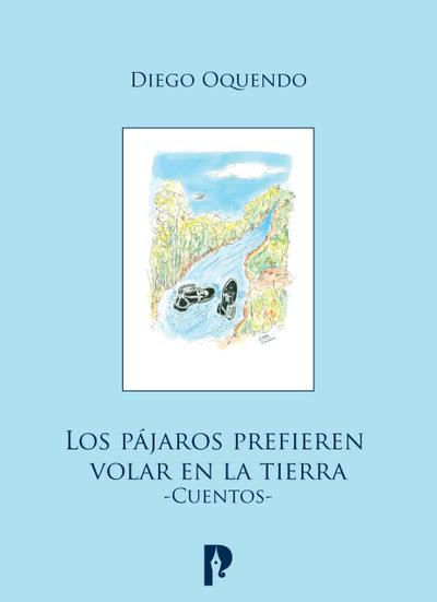 Los pa´jaros prefieren volar en la tierra
