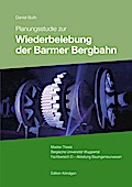 Planungsstudie zur Wiederbelebung der Barmer Bergbahn