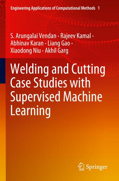 Welding and Cutting Case Studies with Supervised Machine Learning