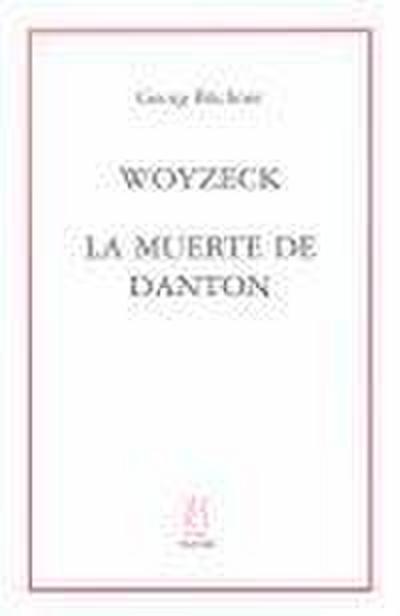 Woyzeck ; La muerte de Danton