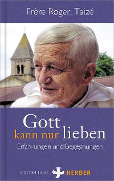 Gott kann nur lieben