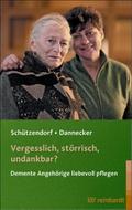 Vergesslich, störrisch, undankbar?