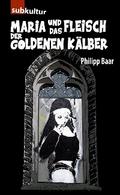 Maria und das Fleisch der goldenen Kälber