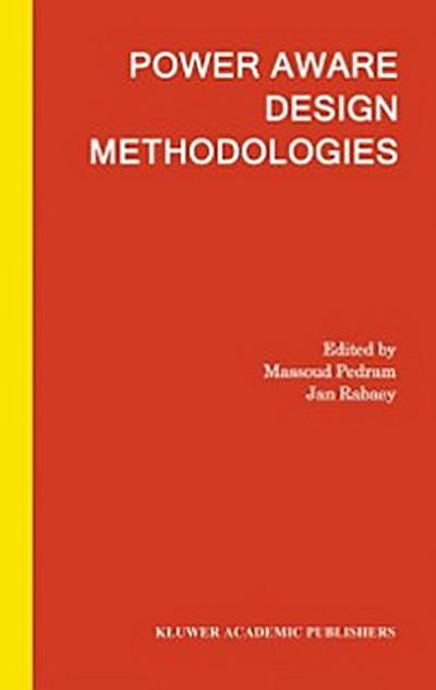 Power Aware Design Methodologies