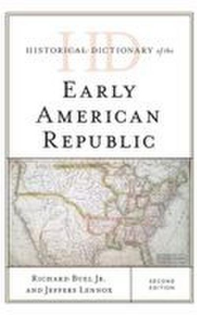 Historical Dictionary of the Early American Republic