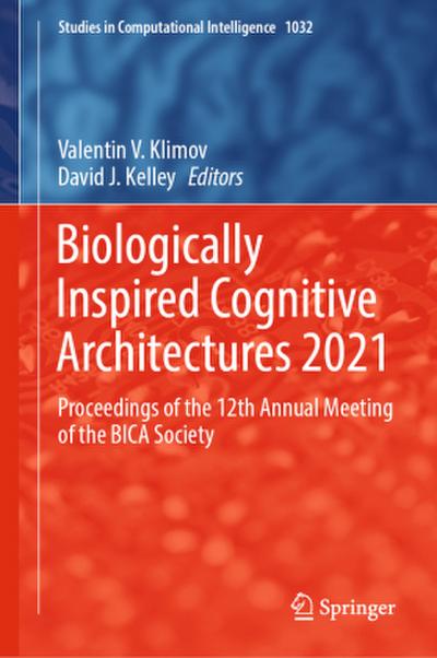 Biologically Inspired Cognitive Architectures 2021