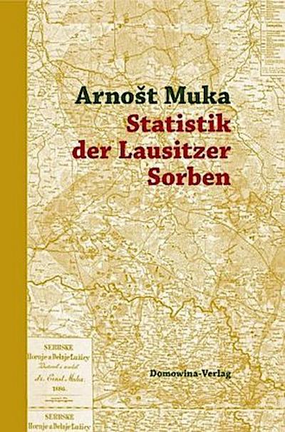 Statistik der Lausitzer Sorben, m. 1 Karte