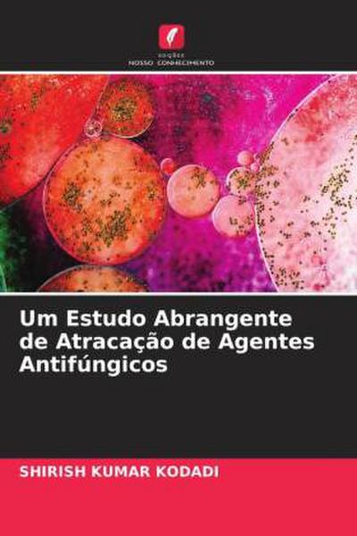 Um Estudo Abrangente de Atracação de Agentes Antifúngicos