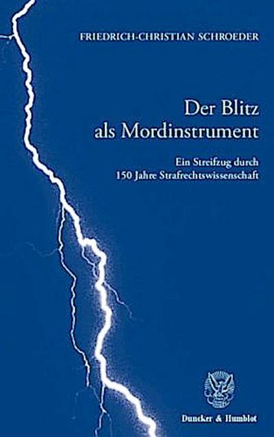 Der Blitz als Mordinstrument.