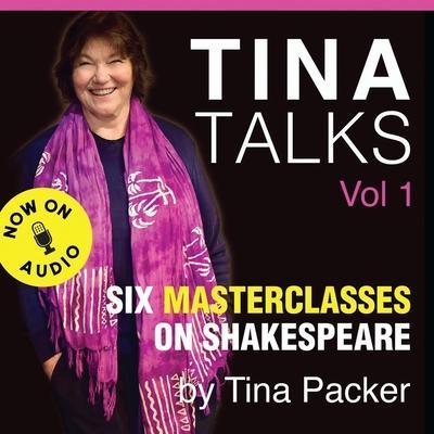 Tina Talks Lib/E: Six Masterclasses on Shakespeare