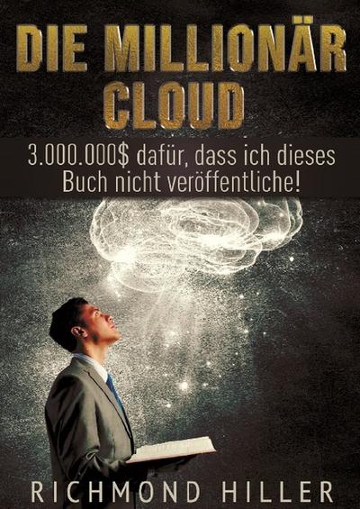 Die Millionär Cloud