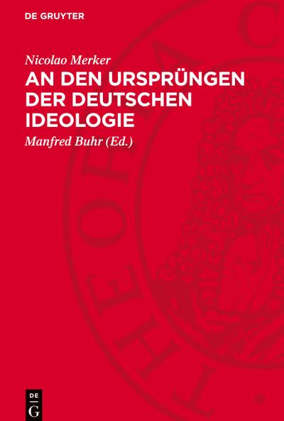 An den Ursprüngen der deutschen Ideologie