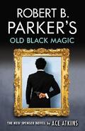 Robert B. Parker’s Old Black Magic