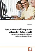 Personalentwicklung einer alternden Belegschaft