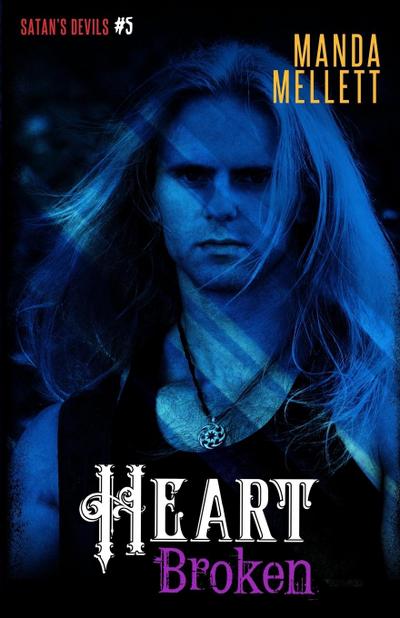 Heart Broken (Satan’s Devils MC #5)