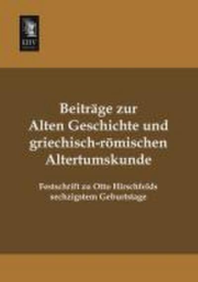 Beiträge zur alten Geschichte und griechisch-römischen Altertumskunde