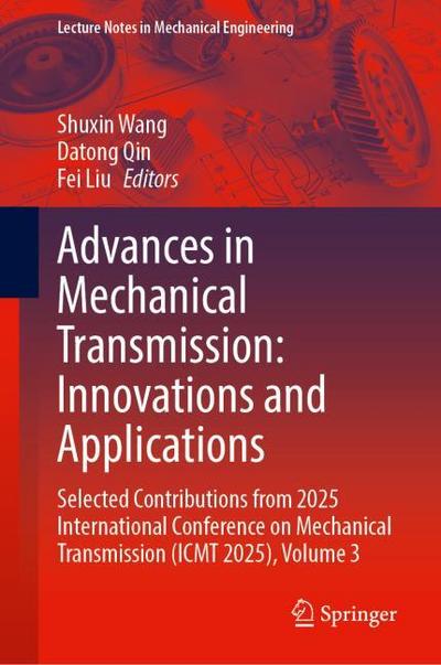Advances in Mechanical Transmission: Innovations and Applications