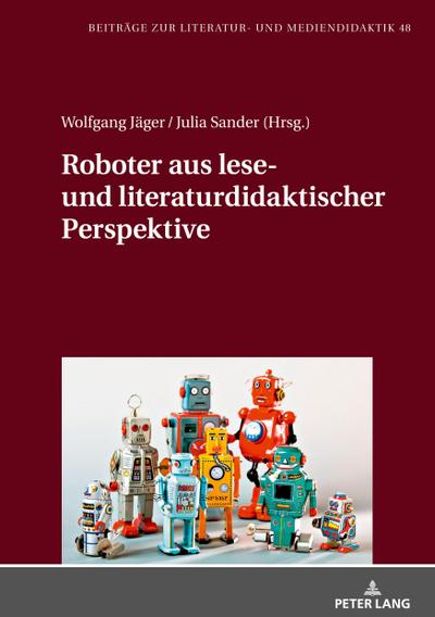 Roboter aus lese- und literaturdidaktischer Perspektive