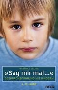 »Sag mir mal ...« Gesprächsführung mit Kindern (4 