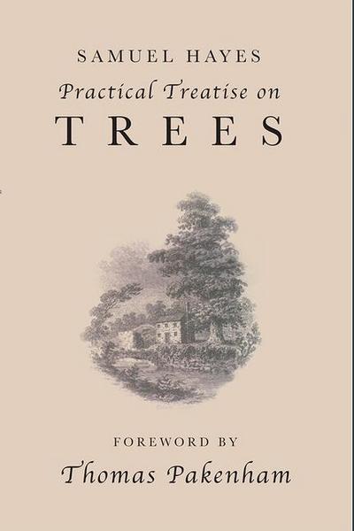 Samuel Hayes’ Practical Treatise on Trees