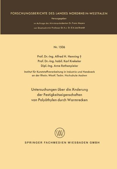 Untersuchungen über die Änderung der Festigkeitseigenschaften von Polyäthylen durch Warmrecken