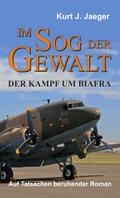 Im Sog der Gewalt - Der Kampf um Biafra