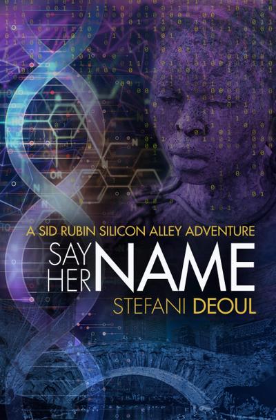 Say Her Name (A Sid Rubin Silicon Alley Adventure, #3)