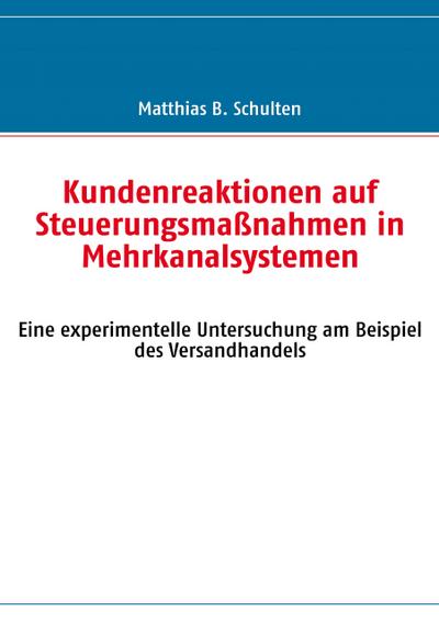 Kundenreaktionen auf Steuerungsmaßnahmen in Mehrkanalsystemen
