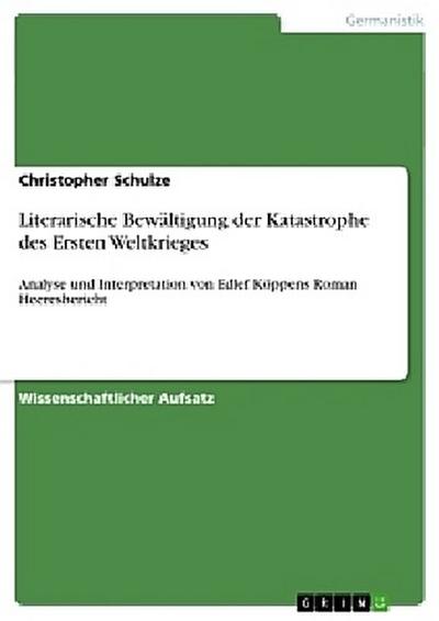 Literarische Bewältigung der Katastrophe des Ersten Weltkrieges