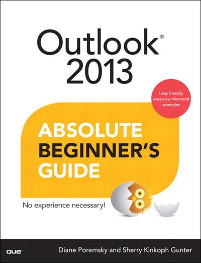 Outlook 2013 Absolute Beginner’s Guide