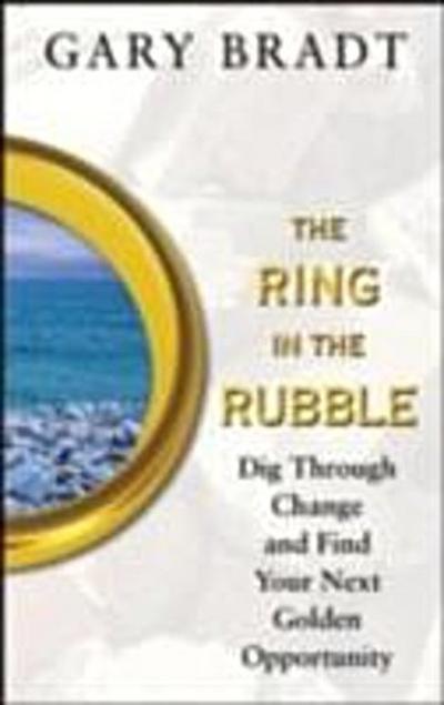 Ring in the Rubble: Dig Through Change and Find Your Next Golden Opportunity