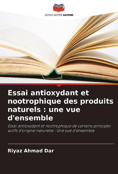 Essai antioxydant et nootrophique des produits naturels : une vue d’ensemble