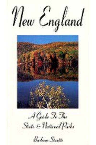New England: A Guide to the State & National Parks